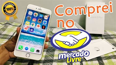 IPHONE 6S PLUS COMPREI NO MERCADO LIVRE YouTube