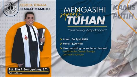 Ibadah Kamis Putih Gereja Toraja Jemaat Mamuju Kamis 6 April 2023