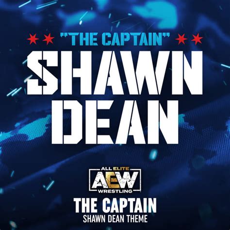 The Captain Shawn Dean Aew Theme All Elite Wrestling