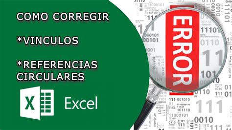 Como Corregir Referencias Circulares Y Vínculos │excel Youtube