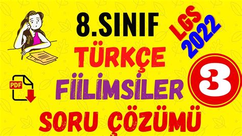 Fiilimsiler Soru Çözümü Fiilimsiler 8 sınıf 8 Sınıf Türkçe LGS