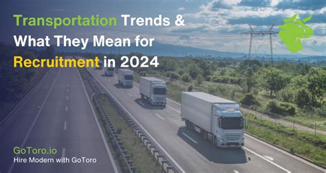 2024 Transportation Trends Industry And Recruitment Insights