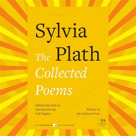 The Collected Poems By Sylvia Plath Inspire Uplift