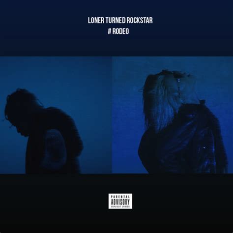 Stream Loner Turned Rockstar | Travis Scott | Rodeo (Deluxe Edition ...