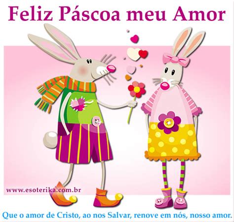 Mensagem De Páscoa Para Namorados Feliz Páscoa Meu Amor