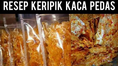 Cara Membuat Keripik Kaca Anti Gagal Keripik Kaca Pedas Daun Jeruk