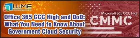 Learn More About Microsoft Office 365 Gcc High And Dod