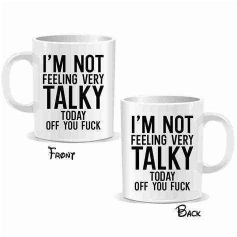 I M Not Feeling Very Talky Today Off You Fuck Mug YPS