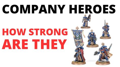 Company Heroes Unit Review How Strong Are They In Codex Space Marines