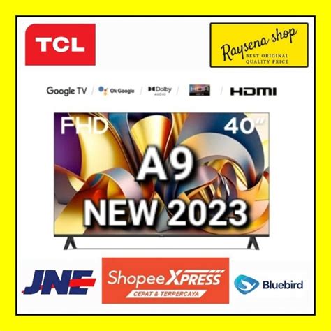 Jual Tcl Led Tv 32a9 40a9 43a9 Fhd Android 11 40 Inch New 2023 Shopee