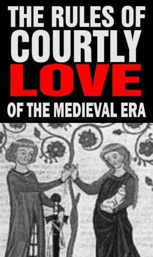 12 Rules Of Courtly Love In Medieval Courts