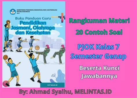 Rangkuman Materi Dan 20 Contoh Soal Pjok Kelas 7 Semester Genap Kurikulum Merdeka Berserta Kunci