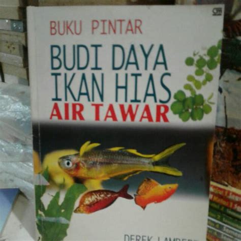 Jual BUKU PINTAR BUDIDAYA IKAN HIAS AIR TAWAR Shopee Indonesia