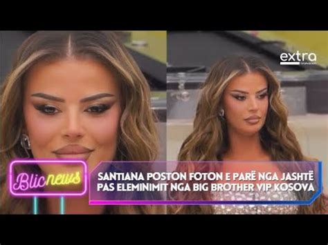 Santiana poston foton e parë nga jashtë pas eleminimit nga Big Brother