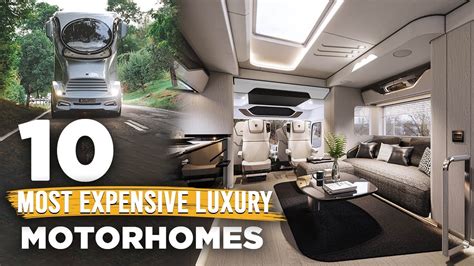 Top 10 Most Luxurious And Expensive Rvs Motorhomes In The World Youtube