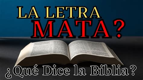 LA LETRA MATA Qué dice la Biblia YouTube