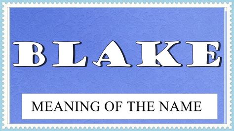 MEANING OF THE NAME BLAKE, FUN FACTS, HOROSCOPE - YouTube