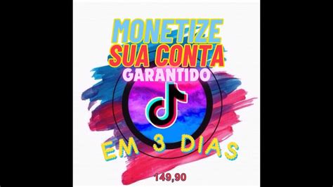 Como Monetizar Seu Canal Do TikTok Em Apenas 3 Dias Garantido 2023