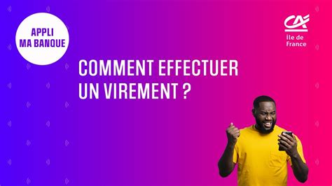 Comment Effectuer Un Virement Bancaire Tuto Appli Ma Banque Youtube