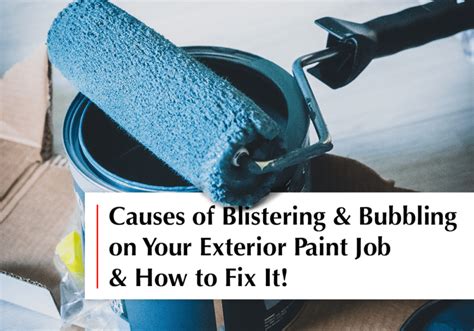 Causes Of Blistering And Bubbling On Your Exterior Paint Job And How To