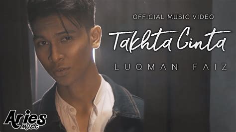 Luqman Faiz Takhta Cinta Official Music Video With Lyric Hd Youtube