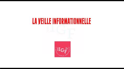 Groupe Igf La Veille Informationnelle Youtube