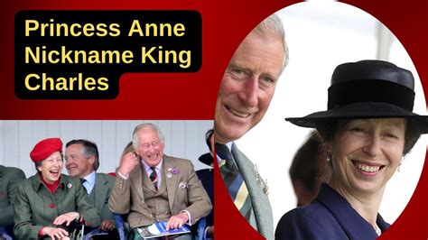 Princess Anne Shares Funny Nickname She Has For Brother King Charles