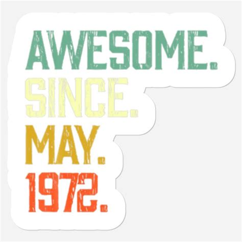 50 Year Old Awesome Since May 1972 Gifts 50Th Birt Stickers Sold By