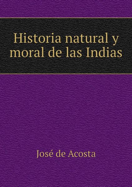 Historia natural y moral de las Indias купить с доставкой по выгодным