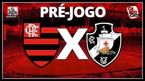 FLAMENGO X VASCO CAMPEONATO CARIOCA 2021 PRÉ JOGO AO VIVO YouTube