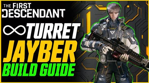 Infinite Turret Jayber Post Buff Jayber Build Guide The First