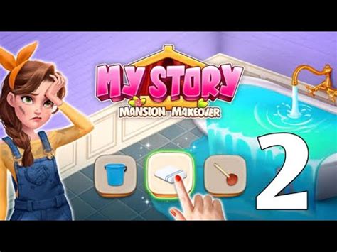 My Story Mansion Makeover Gameplay Walkthrough Part 2 Android YouTube