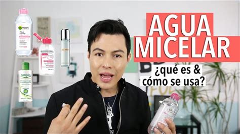 Agua Micelar Para Que Sirve Y Como Se Usa