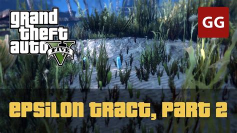 Epsilon Tract Part 2 GTA 5 YouTube