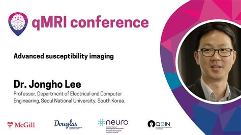 Dr Jongho Lee Advanced Susceptibility Imaging YouTube