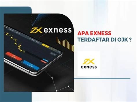 Apa Exness Terdaftar Di Ojk