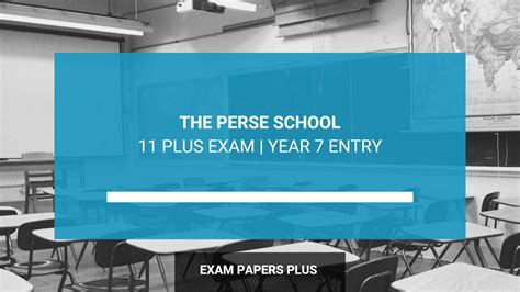 The Perse School 11 Plus (11+) Exam For Year 7 Entry - Key Details 2024