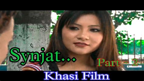 Synjat Last Forever Part 2 Khasi Film YouTube