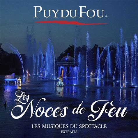 Les Noces De Feu Les Musiques Du Spectacle Extraits Album Par Puy