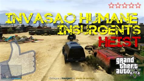 Gta V Realizando A Invas O Ao Laborat Rio Humane Insurgents Youtube