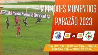 Bragantino 3 X 3 Tuna Luso Melhores Momentos Campeonato Paraense