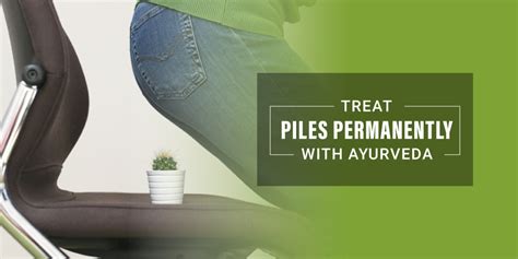 Best Ayurvedic Treatment For Piles Shuddhi Ayurveda