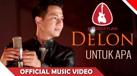 Chord Untuk Apa - Delon | Kunci Gitar Dasar Mudah Chordfylan.com