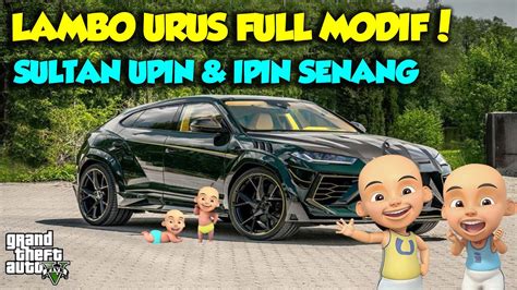 Sultan Upin Ipin Balap Mobil Terkencang Dunia Lamborghini Urus Modif