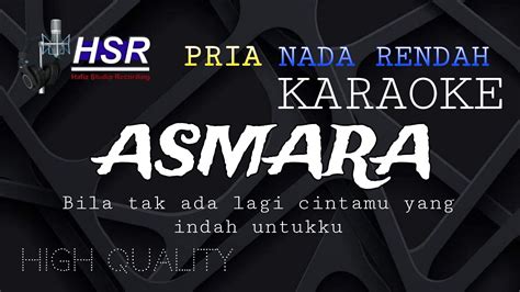 Asmara Nada Rendah Pria Karaoke Youtube