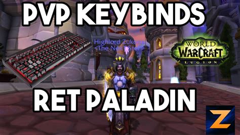 WoW Legion PvP Keybinds Guide For Ret Paladin Zukon 7 0 3 Zukonx