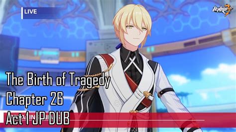 Honkai Impact 3rd Chapter 26 The Birth Of Tragedy Act 1 Open World