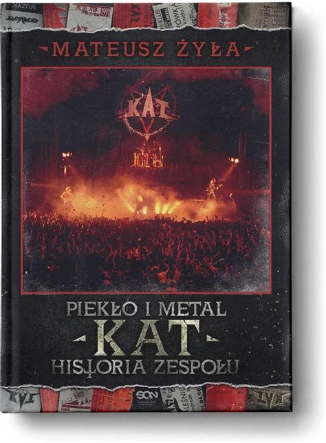 Wysyłka ok 22 09 Piekło i metal Historia zespołu Kat Ceny i