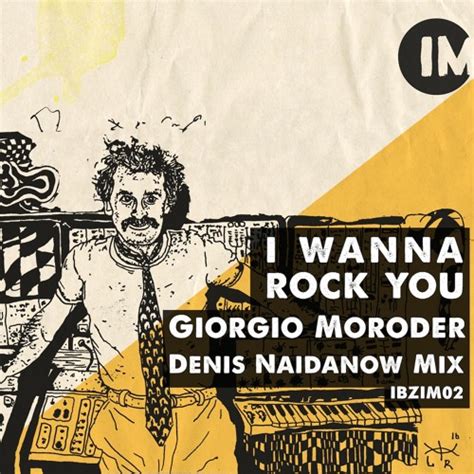 Stream Giorgio Moroder I Wanna Rock You Denis Naidanow Mix By Denis