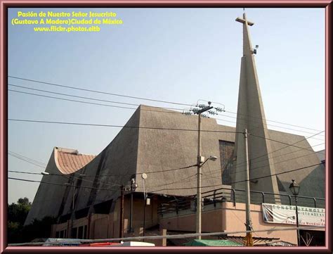 Parroquia Pasi N De Nuestro Se Or Jesucristo Gustavo A Madero